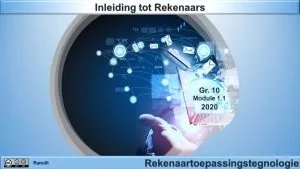 Gr.10 RTT Mod 1.1 - Inleiding tot Rekenaars