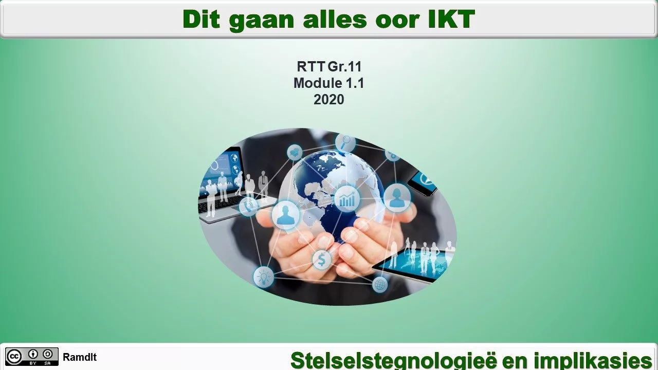 Gr.11 RTT Mod 1.1 - Dit gaan all oor IKT